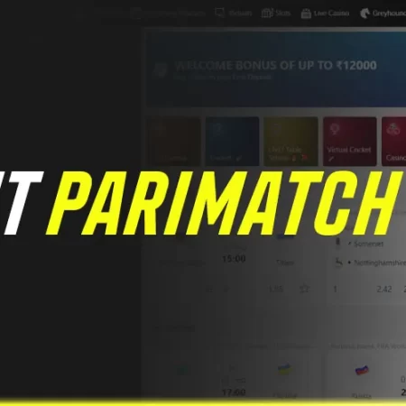 PARIMATCH ONLINE BETTING 🚀 उच्च ऑड्स, विविध दांव और भुगतान